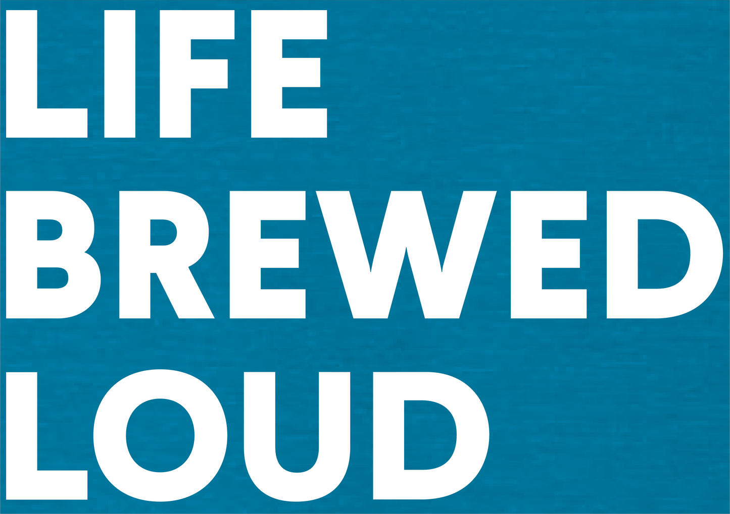 Fogbuster Life Brewed Loud Tee