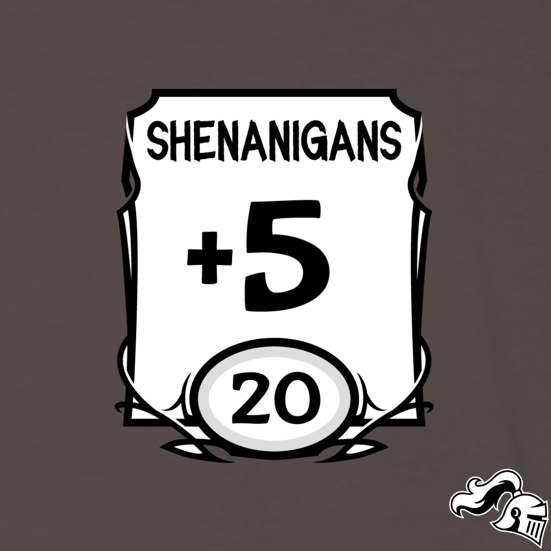 Shenanigans +5