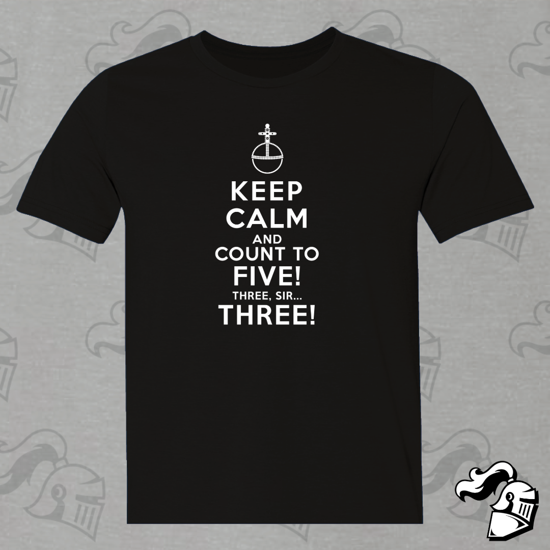 Keep Calm and Count to Five – Game Knight Apparel