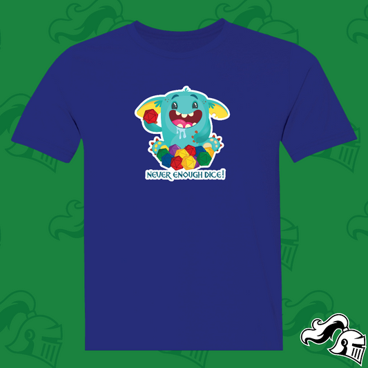 Never Enough Dice Goblin Game Knight Apparel