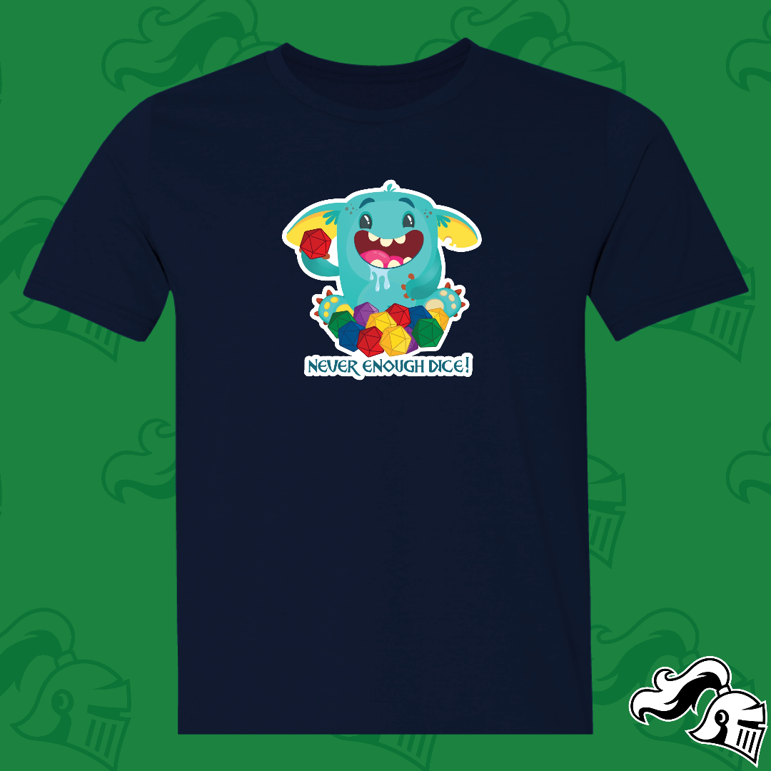 Never Enough Dice Goblin Game Knight Apparel