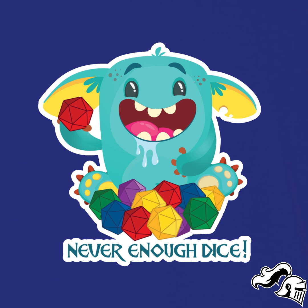 Never Enough Dice Goblin Game Knight Apparel