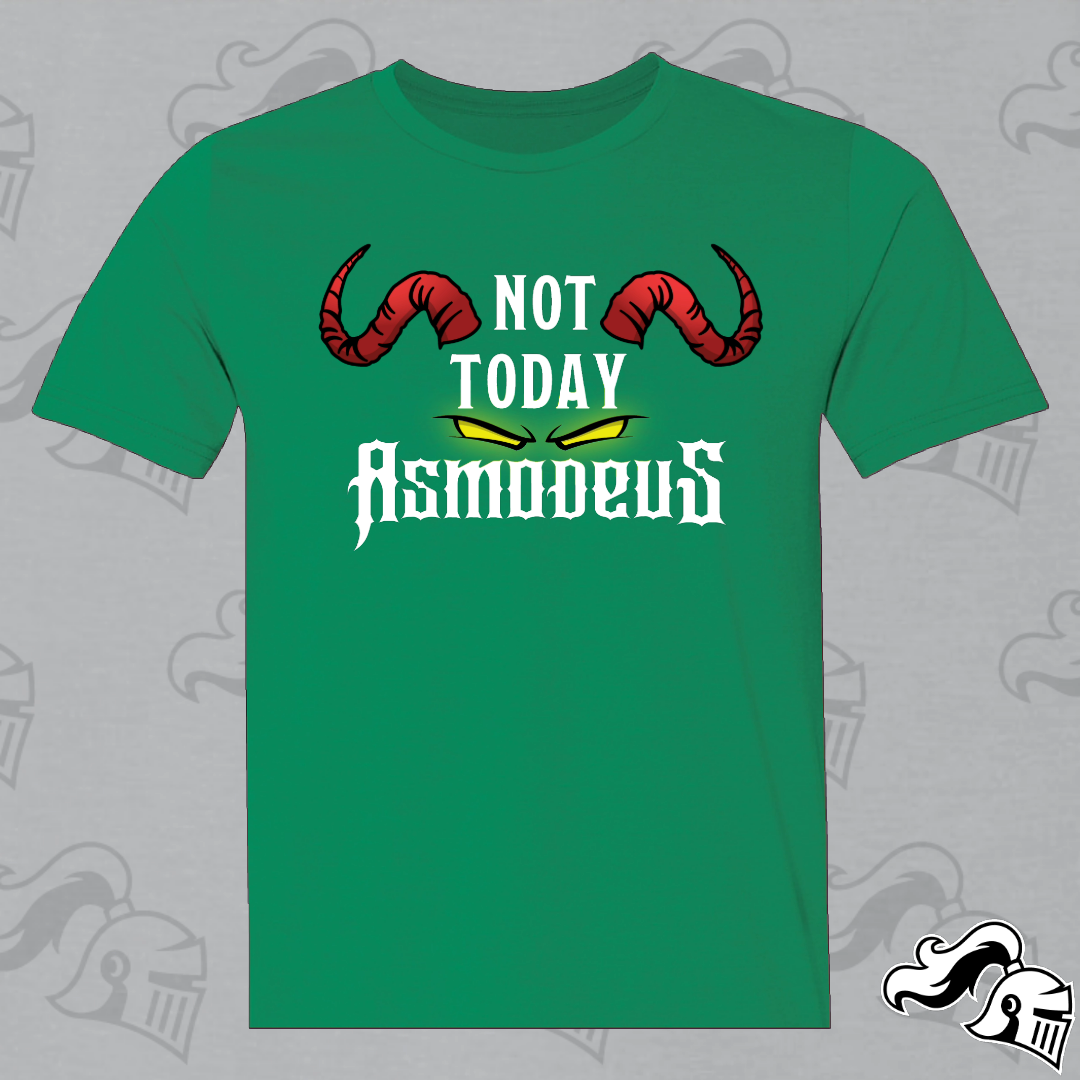 Not Today Asmodeus Game Knight Apparel