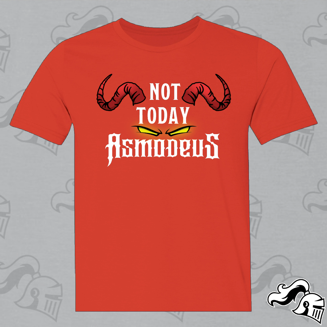 Not Today Asmodeus Game Knight Apparel