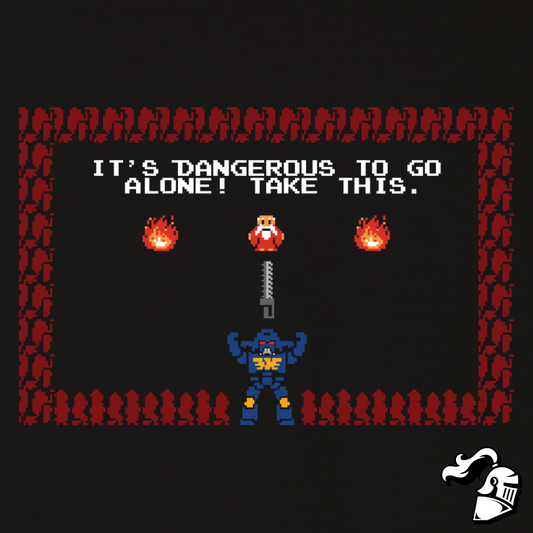It's Dangerous to Go Alone - Take This